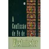 DOWNLOAD - CONFISSÃO DE FÉ DE WESTMINSTER